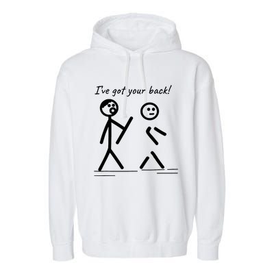 I Got Your Back Stick Figure Friendship Sarcasm Garment-Dyed Fleece Hoodie