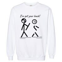 I Got Your Back Stick Figure Friendship Sarcasm Garment-Dyed Sweatshirt