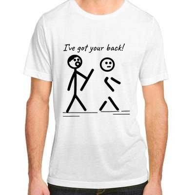 I Got Your Back Stick Figure Friendship Sarcasm Adult ChromaSoft Performance T-Shirt