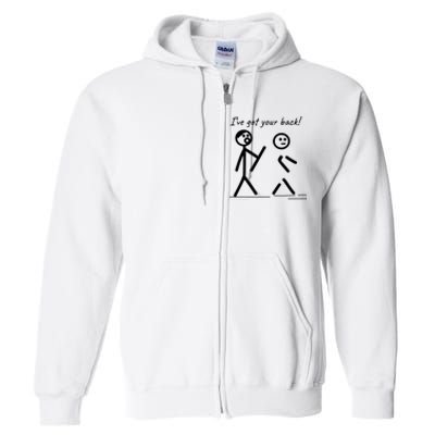 I Got Your Back Stick Figure Friendship Sarcasm Full Zip Hoodie