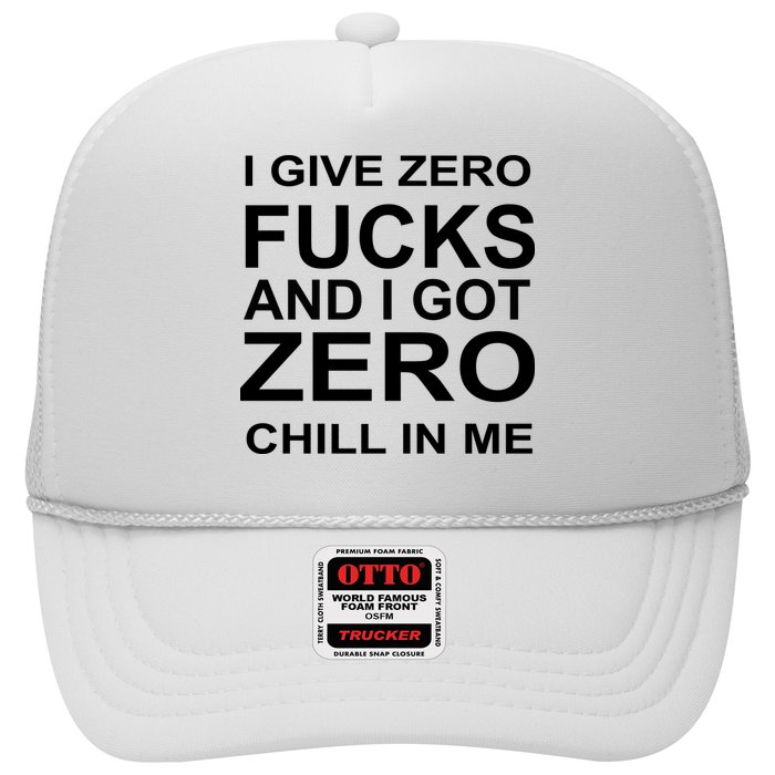 I Give Zero Fucks And I Got Zero Chill In Me Hat