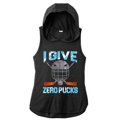 I Give Zero Pucks Pun Sarcastic Hockey Player Joke Meaningful Gift Ladies PosiCharge Tri-Blend Wicking Draft Hoodie Tank