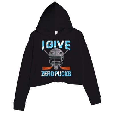 I Give Zero Pucks Pun Sarcastic Hockey Player Joke Meaningful Gift Crop Fleece Hoodie