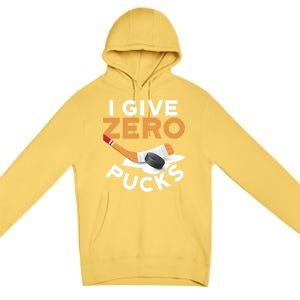 I Give Zero Pucks Hockey Design Funny Sports Pun Great Gift Premium Pullover Hoodie