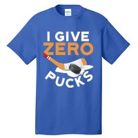 I Give Zero Pucks Hockey Design Funny Sports Pun Great Gift Tall T-Shirt