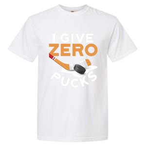 I Give Zero Pucks Hockey Design Funny Sports Pun Great Gift Garment-Dyed Heavyweight T-Shirt