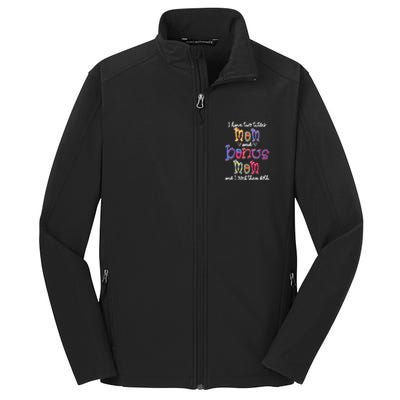 I Have 2 Titles Mom And Bonus Mom Happy Mothers Day Gift Core Soft Shell Jacket