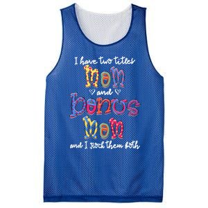 I Have 2 Titles Mom And Bonus Mom Happy Mothers Day Gift Mesh Reversible Basketball Jersey Tank