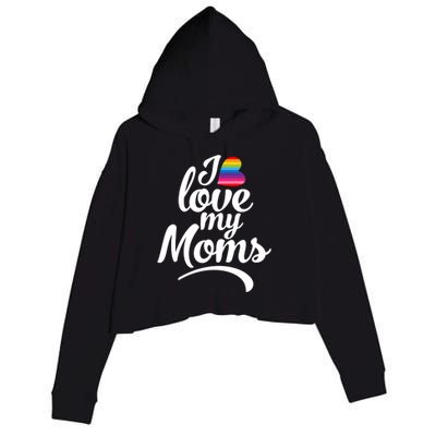 I Have 2 Moms I Love My Moms Crop Fleece Hoodie