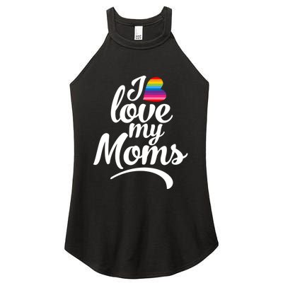 I Have 2 Moms I Love My Moms Women's Perfect Tri Rocker Tank