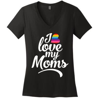 I Have 2 Moms I Love My Moms Women's V-Neck T-Shirt