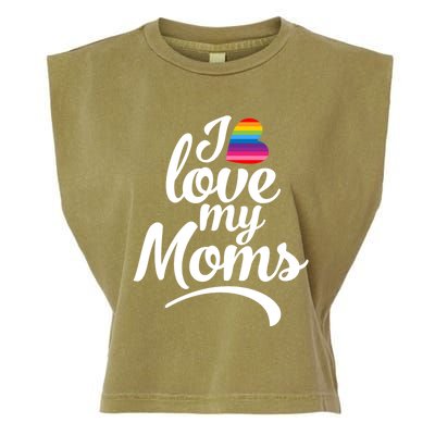 I Have 2 Moms I Love My Moms Garment-Dyed Women's Muscle Tee