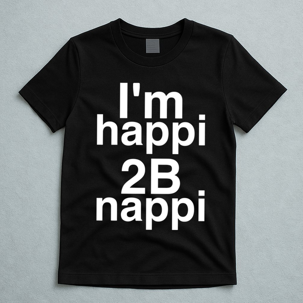 IM Happi 2b Nappi T-Shirt