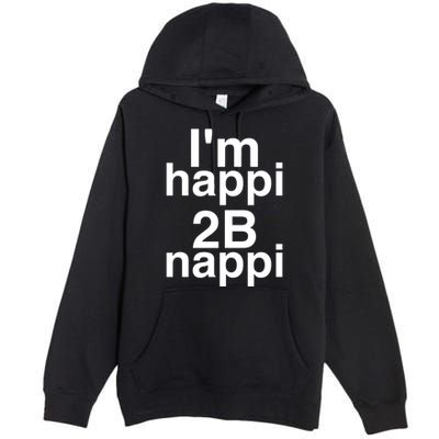 IM Happi 2b Nappi Premium Pullover Hoodie