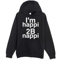IM Happi 2b Nappi Premium Pullover Hoodie