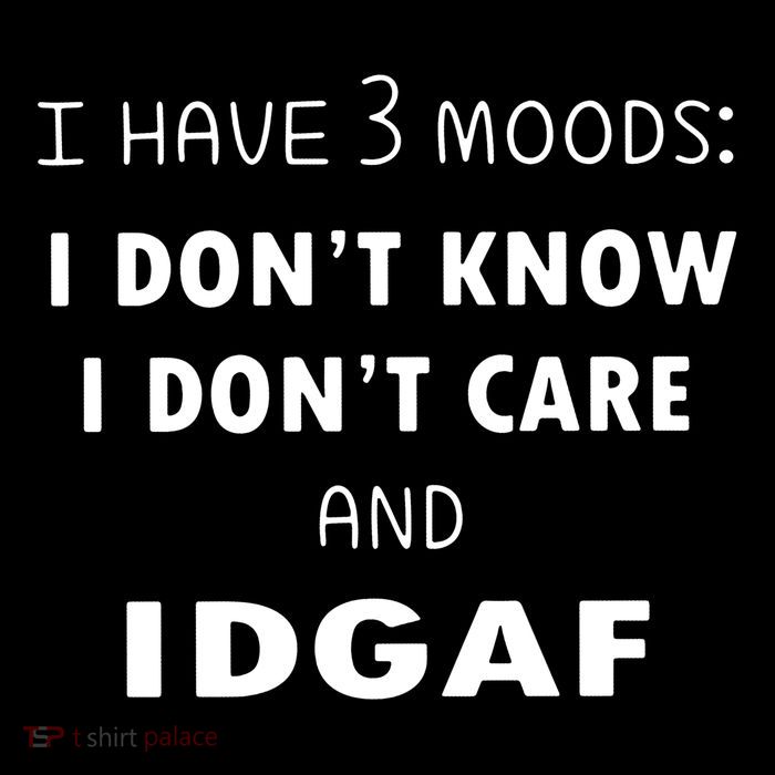 I Have 3 Moods I Dont Know I Dont Care And I DGAF Sustainable Beanie