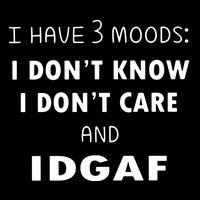 I Have 3 Moods I Dont Know I Dont Care And I DGAF Sustainable Knit Beanie