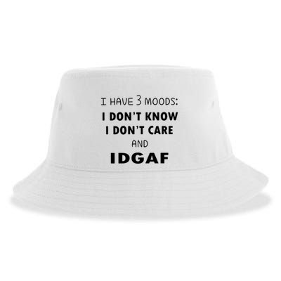 I Have 3 Moods I Dont Know I Dont Care And I DGAF Sustainable Bucket Hat
