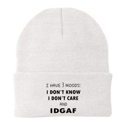 I Have 3 Moods I Dont Know I Dont Care And I DGAF Beanie