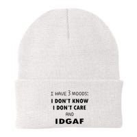 I Have 3 Moods I Dont Know I Dont Care And I DGAF Beanie