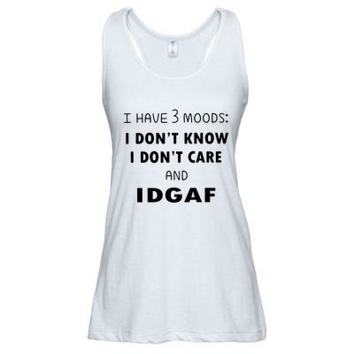 I Have 3 Moods I Dont Know I Dont Care And I DGAF Ladies Essential Flowy Tank
