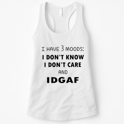 I Have 3 Moods I Dont Know I Dont Care And I DGAF Womens Tank Top