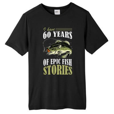 I Have 60 Years Of Epic Fish Stories Fishing Themed Birthday Tall Fusion ChromaSoft Performance T-Shirt