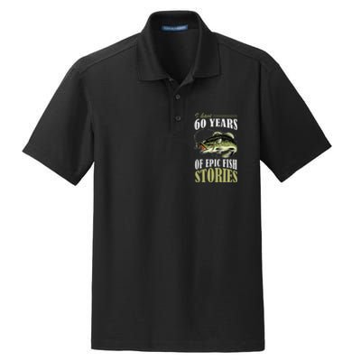 I Have 60 Years Of Epic Fish Stories Fishing Themed Birthday Dry Zone Grid Polo