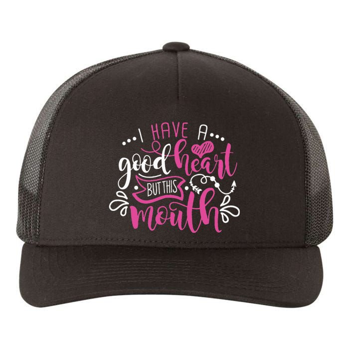 I Have A Good Heart But This Mouth Funny Outfits Yupoong Adult 5-Panel Trucker Hat