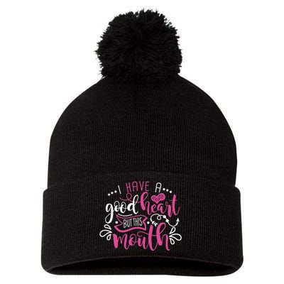 I Have A Good Heart But This Mouth Funny Outfits Pom Pom 12in Knit Beanie