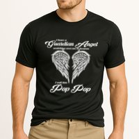 I Have A Guardian Angel In Heaven I Call Him Pop Pop Gift Performance Shirt