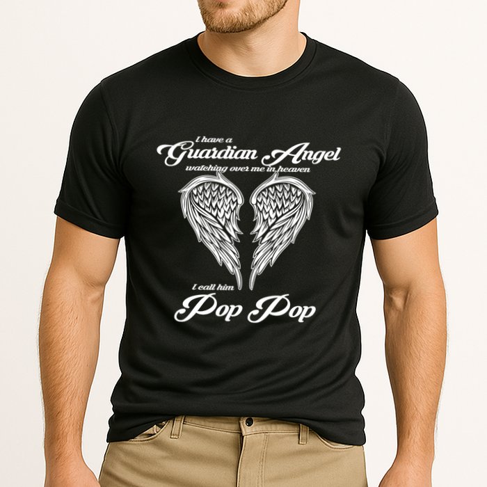 I Have A Guardian Angel In Heaven I Call Him Pop Pop Gift Performance Shirt