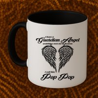 I Have A Guardian Angel In Heaven I Call Him Pop Pop Gift Mug