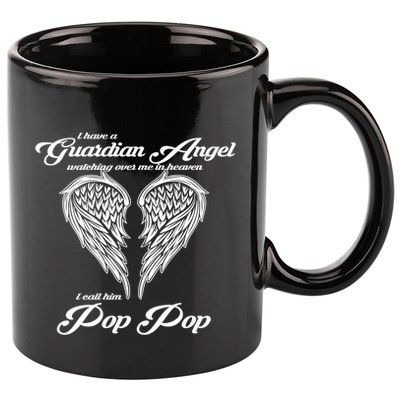 I Have A Guardian Angel In Heaven I Call Him Pop Pop Gift 11oz C Handle Ceramic Mug