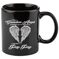 I Have A Guardian Angel In Heaven I Call Him Pop Pop Gift 11oz C Handle Ceramic Mug