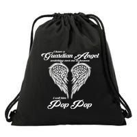 I Have A Guardian Angel In Heaven I Call Him Pop Pop Gift Drawstring Bag