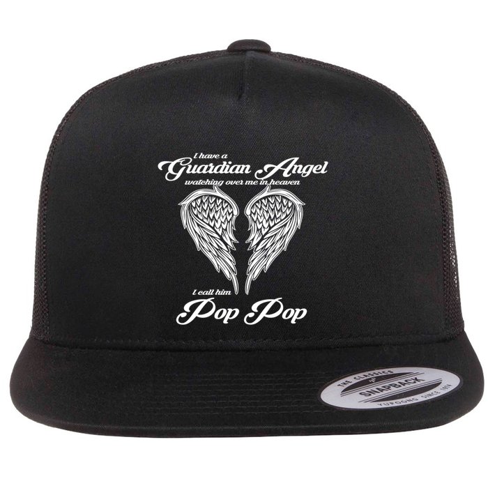 I Have A Guardian Angel In Heaven I Call Him Pop Pop Gift Flat Bill Trucker Hat