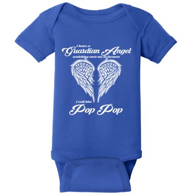 I Have A Guardian Angel In Heaven I Call Him Pop Pop Gift Baby Bodysuit