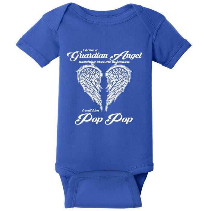 I Have A Guardian Angel In Heaven I Call Him Pop Pop Gift Baby Bodysuit