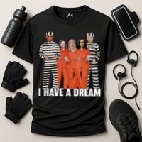 I Have A Dream Funny Cooling Performance Crew T-Shirt