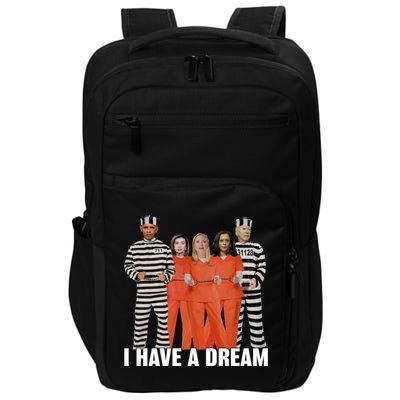 I Have A Dream Funny Impact Tech Backpack