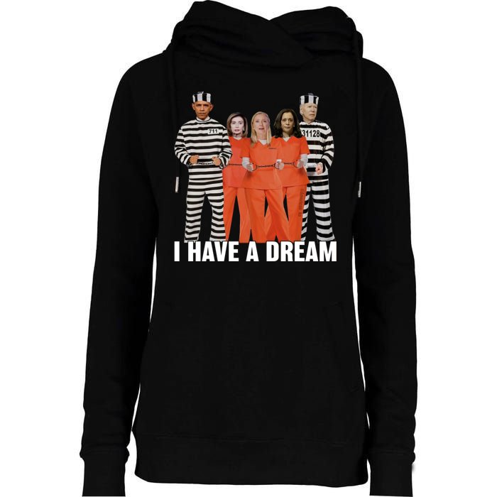 I Have A Dream Funny Womens Funnel Neck Pullover Hood