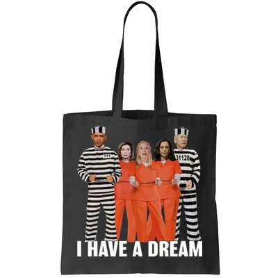 I Have A Dream Funny Tote Bag