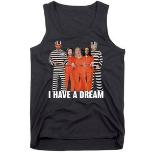 I Have A Dream Funny Tank Top