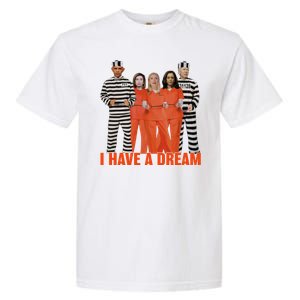 I Have A Dream Funny Garment-Dyed Heavyweight T-Shirt