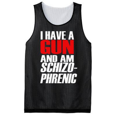 I Have A Gun And Am Schizo Phrenic Funny Sarcasm Mesh Reversible Basketball Jersey Tank