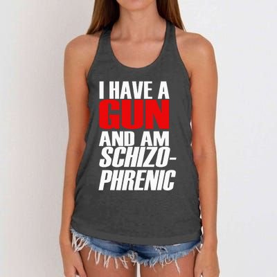 I Have A Gun And Am Schizo Phrenic Funny Sarcasm Women's Knotted Racerback Tank