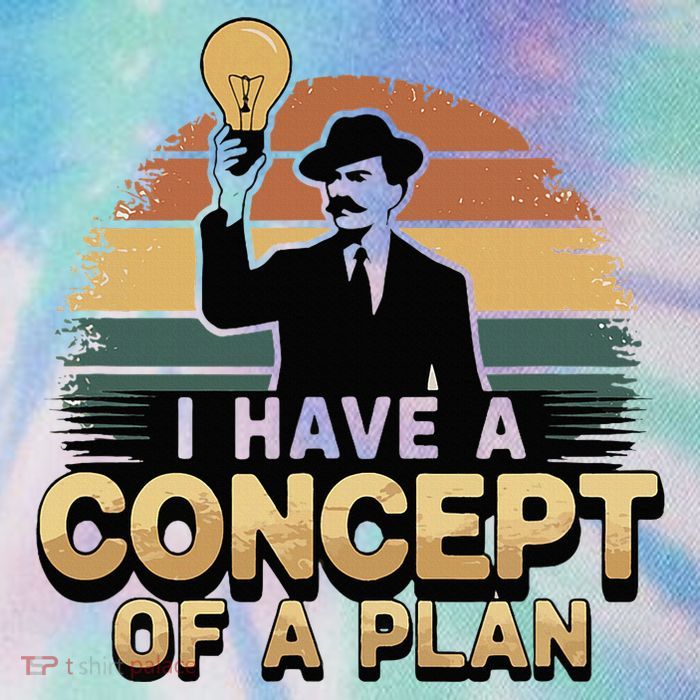 I Have A Concept Of A Plan Legacy Tie Dye Trucker Hat
