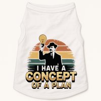 I Have A Concept Of A Plan Doggie Tank