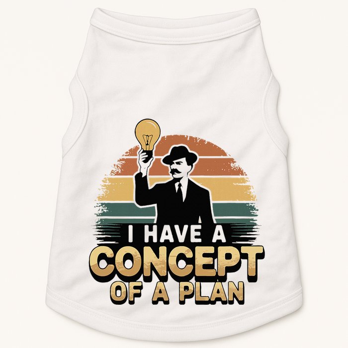 I Have A Concept Of A Plan Doggie Tank